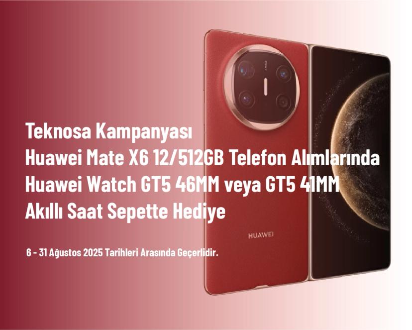 Teknosa Kampanyası - Huawei Mate X6 12/512GB Telefon Alımlarında Huawei Watch GT5 46MM veya GT5 41MM Akıllı Saat Sepette Hediye