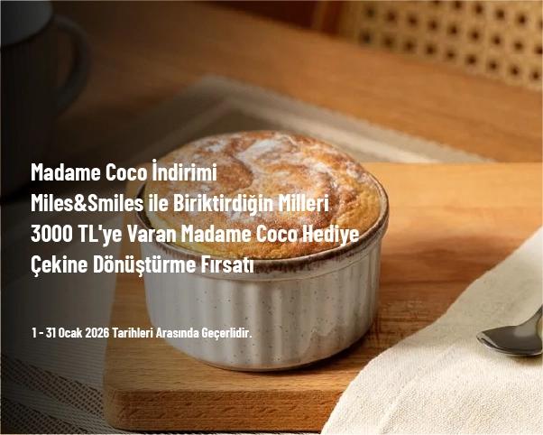 Madame Coco İndirimi - Miles&Smiles ile Biriktirdiğin Milleri 3000 TL'ye Varan Madame Coco Hediye Çekine Dönüştürme Fırsatı