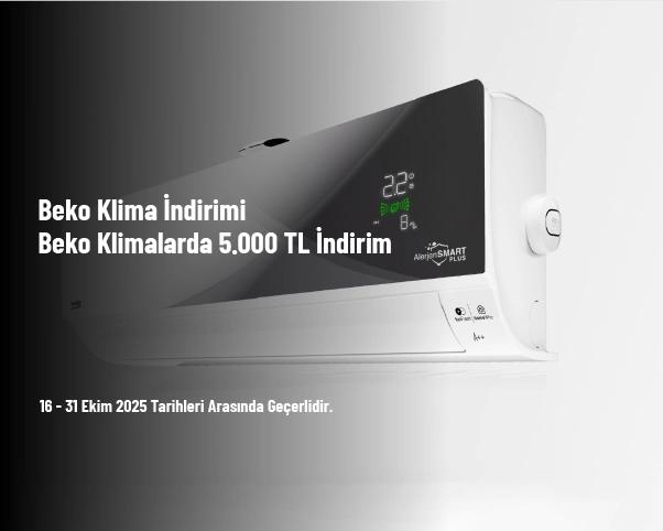 Beko Klima İndirimi - Beko Klimalarda 5.000 TL İndirim