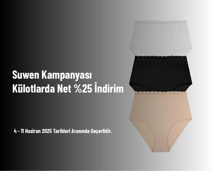 Suwen Kampanyası - Külotlarda Net %25 İndirim