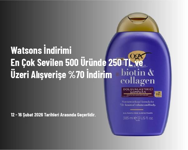 Watsons İndirimi - En Çok Sevilen 500 Üründe 250 TL ve Üzeri Alışverişe %70 İndirim