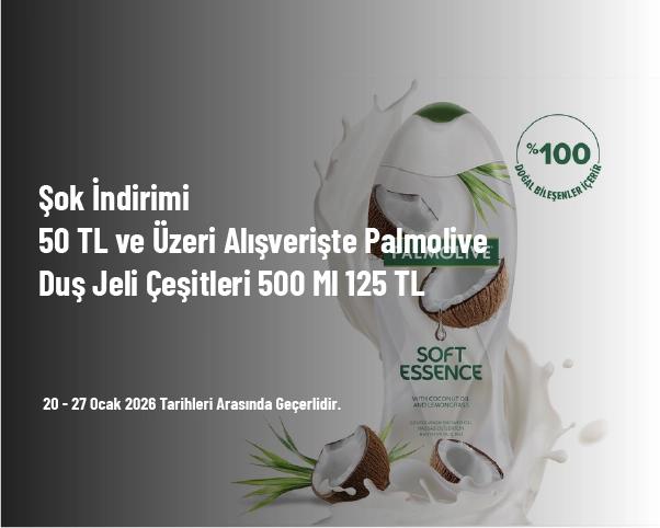 Şok İndirimi - 50 TL ve Üzeri Alışverişte Palmolive Duş Jeli Çeşitleri 500 Ml 125 TL