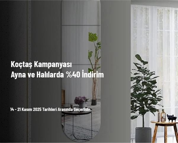 Koçtaş Kampanyası - Ayna ve Halılarda %40 İndirim