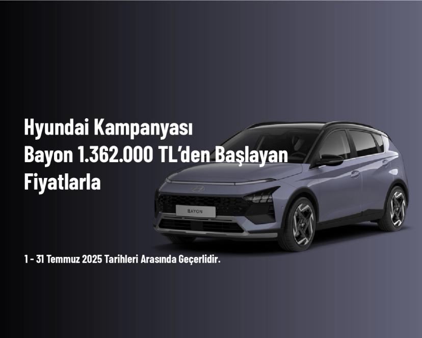 Hyundai Kampanyası - Bayon 1.362.000 TL’den Başlayan Fiyatlarla