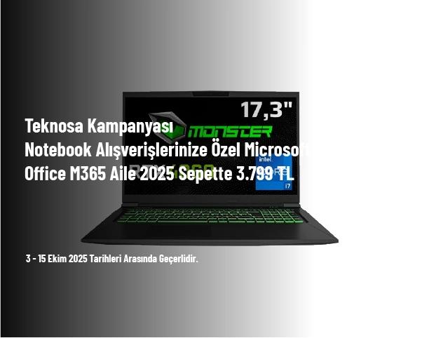 Teknosa Kampanyası - Notebook Alışverişlerinize Özel Microsoft Office M365 Aile 2025 Sepette 3.799 TL