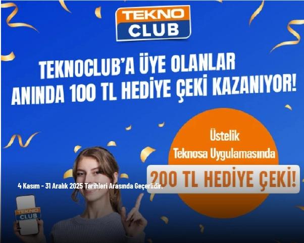 Teknosa Kampanyası - TeknoClub’a Üye Ol, 100 TL Hediye Çeki Kazan