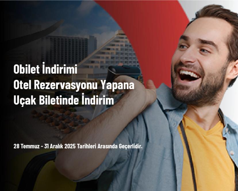 Obilet İndirimi - Otel Rezervasyonu Yapana Uçak Biletinde İndirim