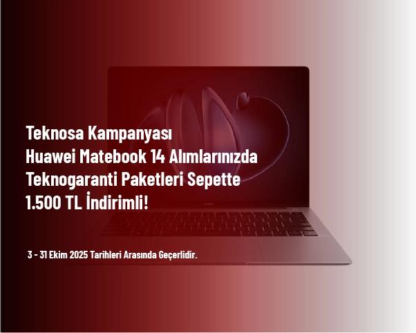 Teknosa Kampanyası - Huawei Matebook 14 Alımlarınızda Teknogaranti Paketleri Sepette 1.500 TL İndirimli!
