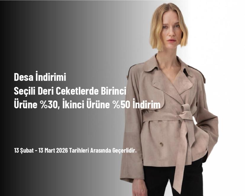 Desa İndirimi - Seçili Deri Ceketlerde Birinci Ürüne %30, İkinci Ürüne %50 İndirim