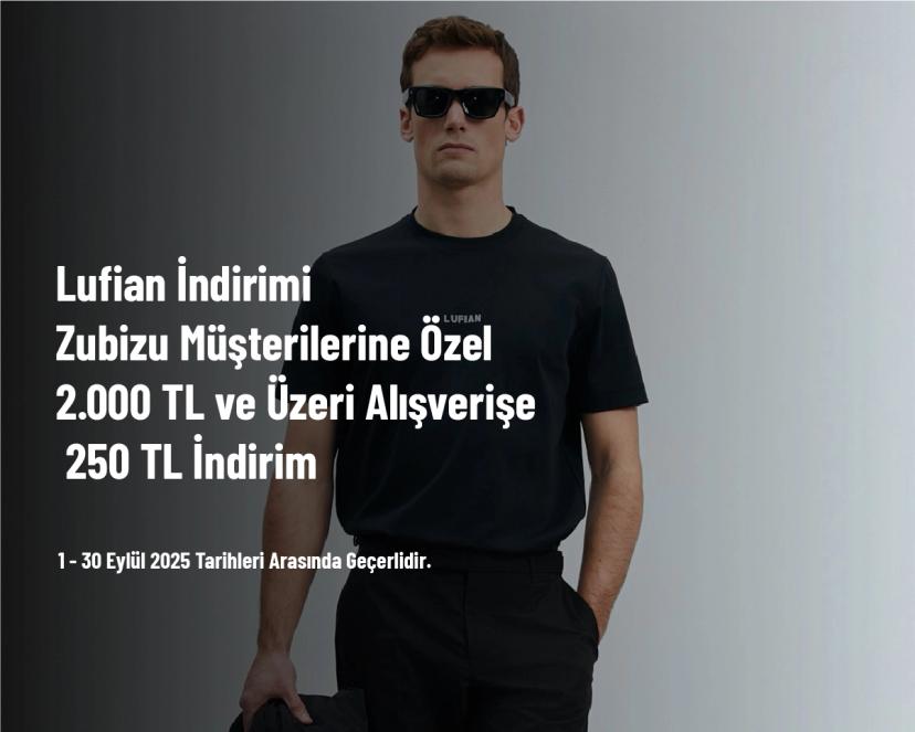 Lufian İndirimi - Zubizu Müşterilerine Özel 2.000 TL ve Üzeri Alışverişe 250 TL İndirim