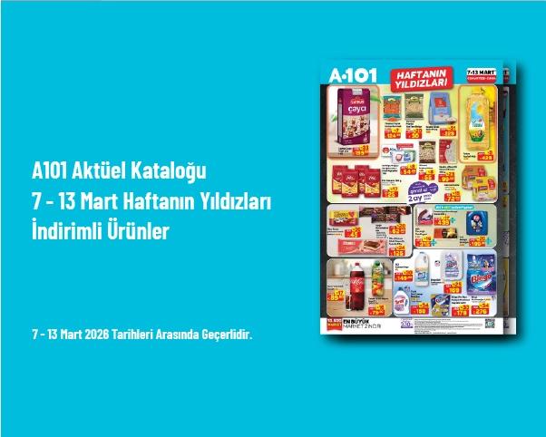 A101 Aktüel Kataloğu - 7 - 13 Mart Haftanın Yıldızları İndirimli Ürünler