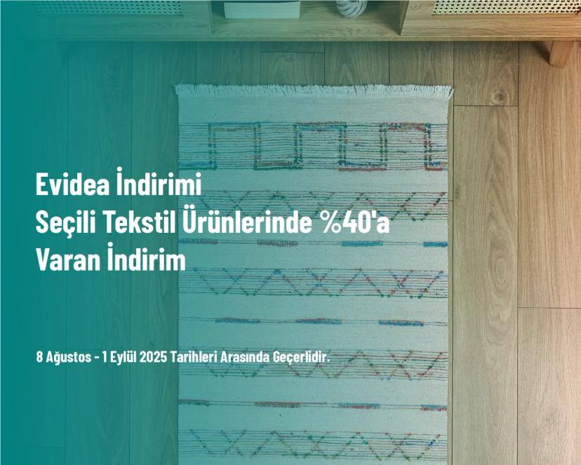 Evidea İndirimi - Seçili Tekstil Ürünlerinde %40'a Varan İndirim