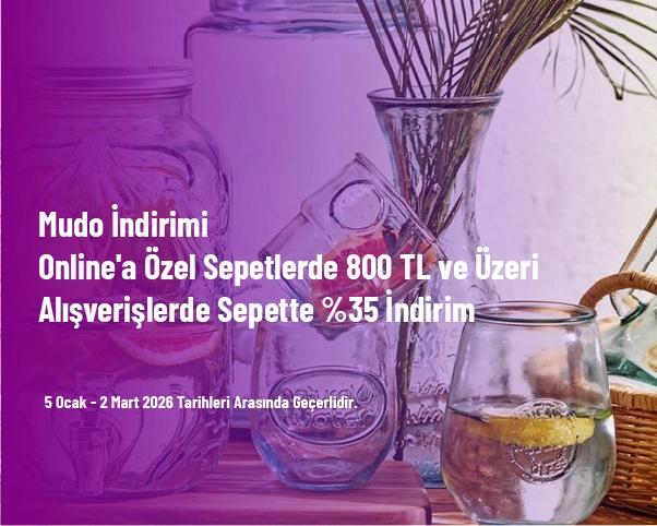 Mudo İndirimi - Online'a Özel Sepetlerde 800 TL ve Üzeri Alışverişlerde Sepette %35 İndirim