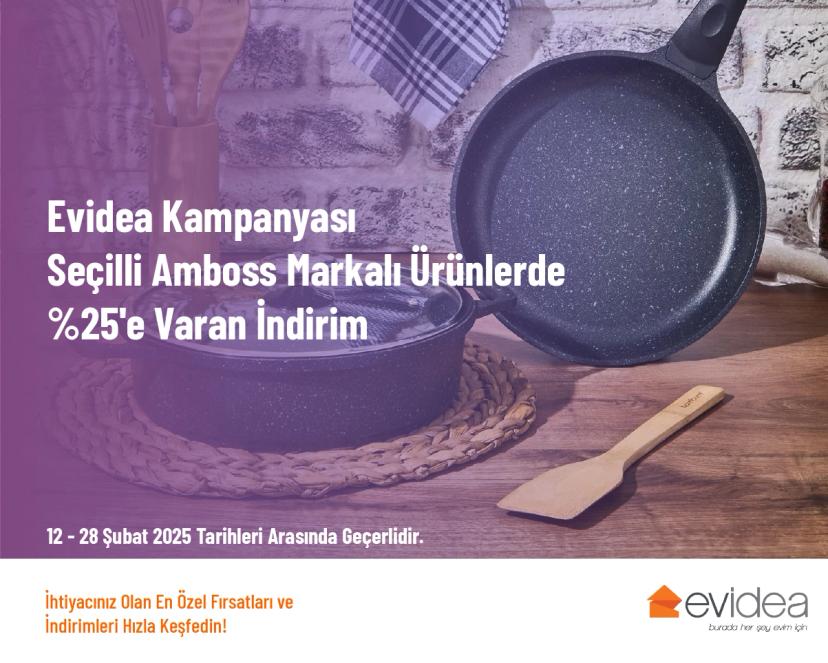 Evidea Kampanyası - Seçilli Amboss Markalı Ürünlerde %25'e Varan İndirim