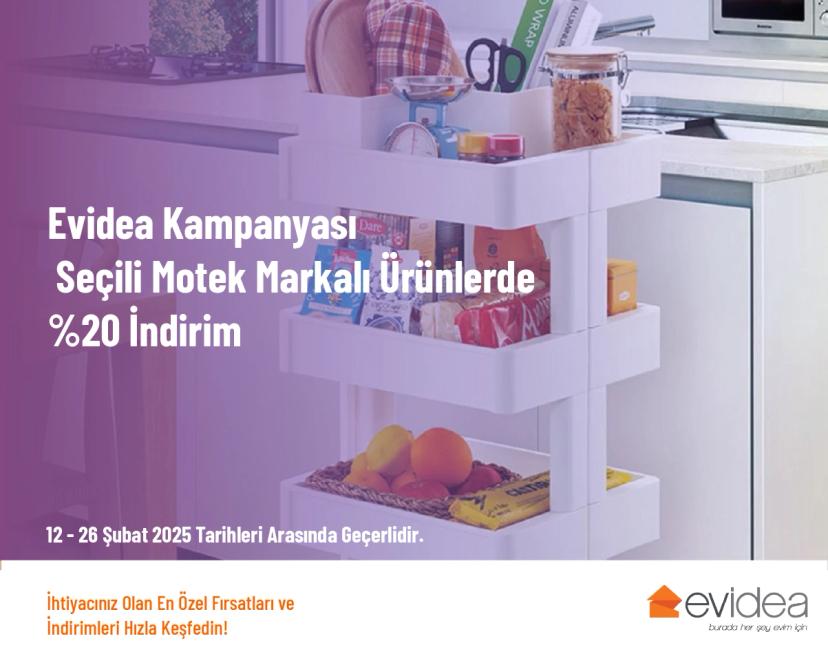 Evidea Kampanyası - Seçili Motek Markalı Ürünlerde %20 İndirim