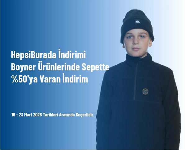HepsiBurada İndirimi - Boyner Ürünlerinde Sepette %50'ya Varan İndirim