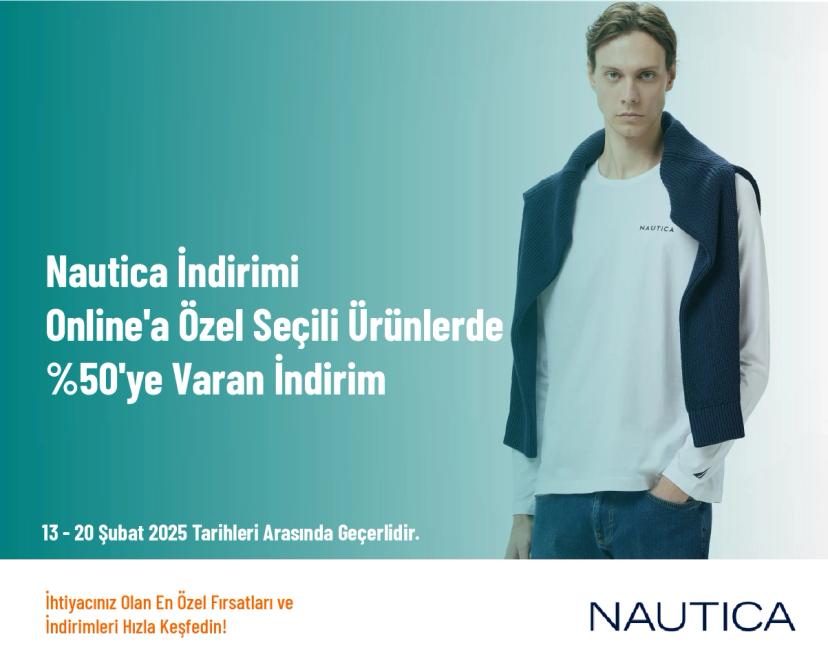 Nautica İndirimi - Online'a Özel Seçili Ürünlerde %50'ye Varan İndirim