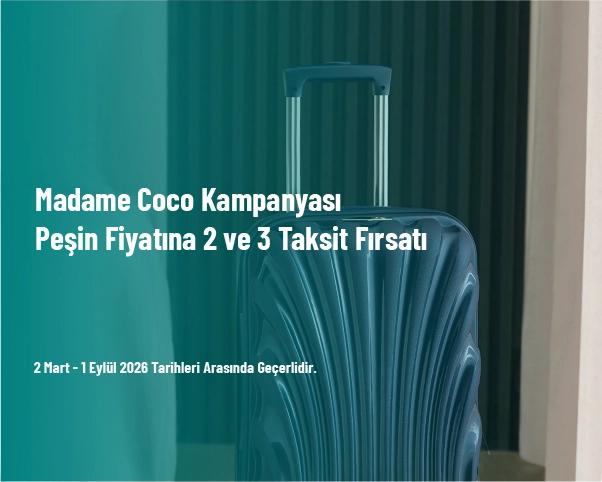 Madame Coco Kampanyası - Peşin Fiyatına 2 ve 3 Taksit Fırsatı