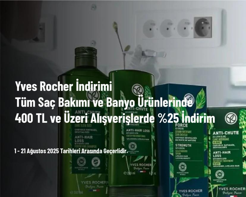Yves Rocher İndirimi - Tüm Saç Bakımı ve Banyo Ürünlerinde 400 TL ve Üzeri Alışverişlerde %25 İndirim