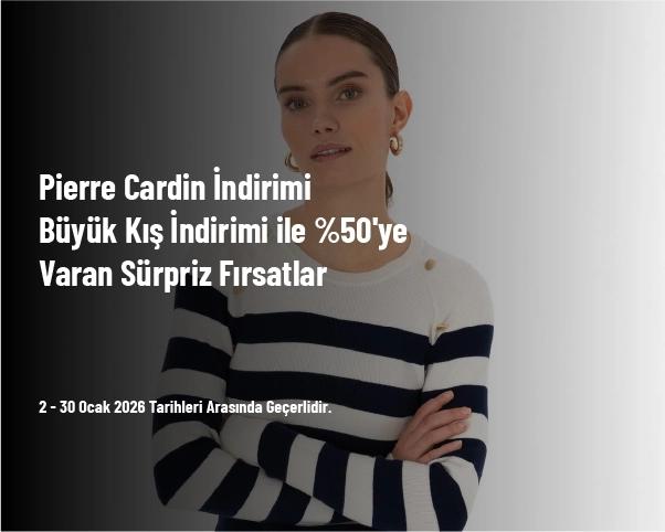 Pierre Cardin İndirimi - Büyük Kış İndirimi ile %50'ye Varan Sürpriz Fırsatlar 