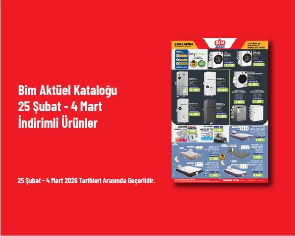 Bim Aktüel Kataloğu - 25 Şubat - 4 Mart İndirimli Ürünler
