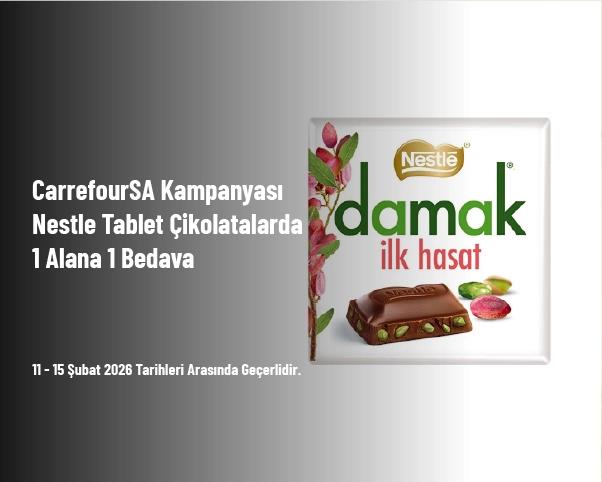 CarrefourSA Kampanyası - Nestle Tablet Çikolatalarda 1 Alana 1 Bedava