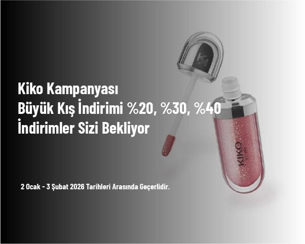 Kiko Kampanyası - Büyük Kış İndirimi %20, %30, %40 İndirimler Sizi Bekliyor