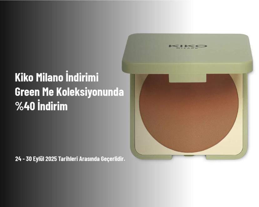 Kiko Milano İndirimi - Green Me Koleksiyonunda %40 İndirim