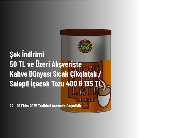 Şok İndirimi - 50 TL ve Üzeri Alışverişte Kahve Dünyası Sıcak Çikolatalı / Salepli İçecek Tozu 400 G 135 TL