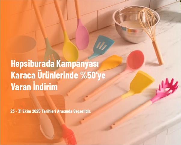 Hepsiburada Kampanyası - Karaca Ürünlerinde %50'ye Varan İndirim