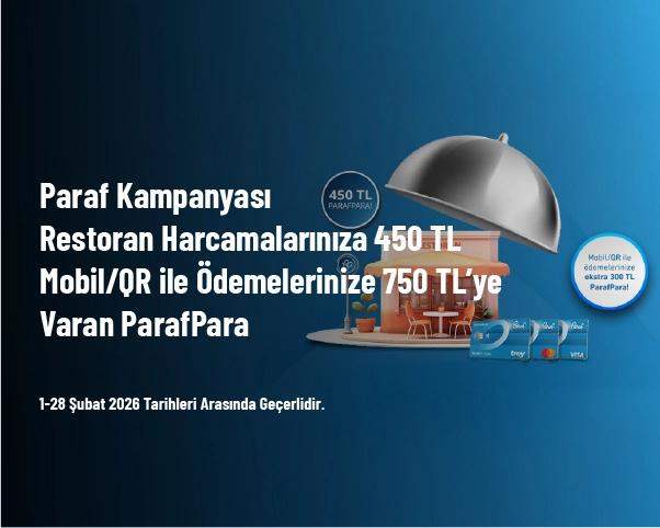 Paraf Kampanyası - Restoran Harcamalarınıza 450 TL, Mobil/QR ile Ödemelerinize 750 TL’ye Varan ParafPara