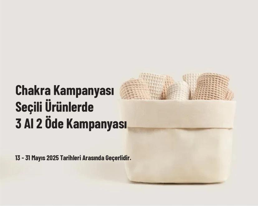 Chakra Kampanyası - Seçili Ürünlerde 3 Al 2 Öde Kampanyası