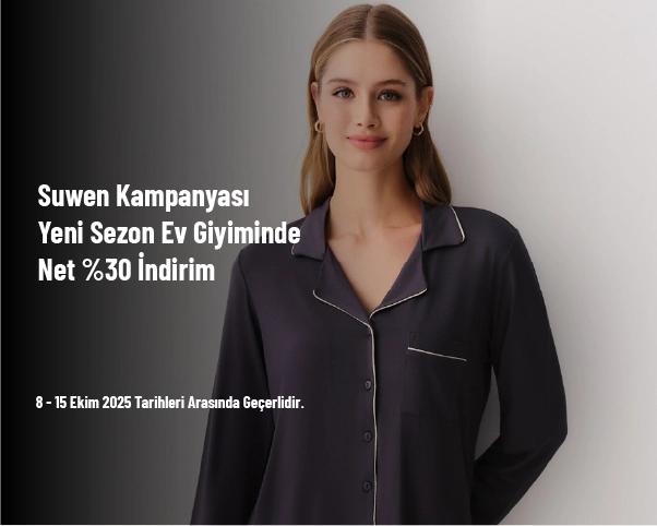 Suwen Kampanyası - Yeni Sezon Ev Giyiminde Net %30 İndirim