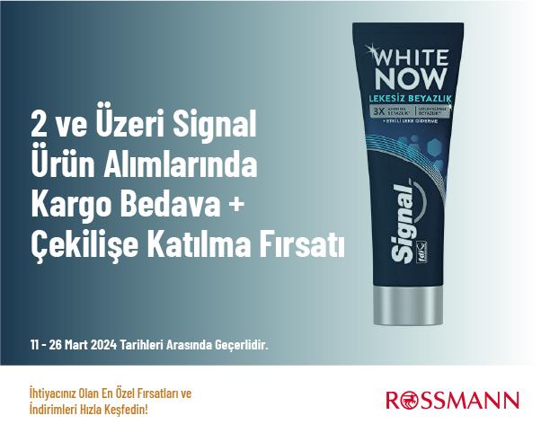 2 ve Üzeri Signal Ürün Alımlarında Kargo Bedava + Çekilişe Katılma Fırsatı