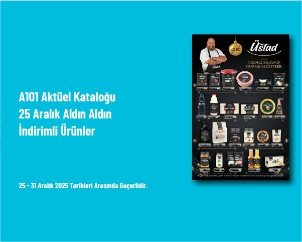 A101 Aktüel Kataloğu - 25 Aralık Aldın Aldın İndirimli Ürünler