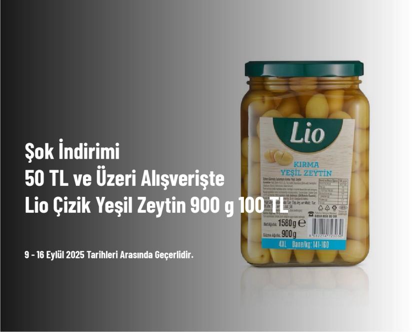 Şok İndirimi - 50 TL ve Üzeri Alışverişte Lio Çizik Yeşil Zeytin 900 g 100 TL