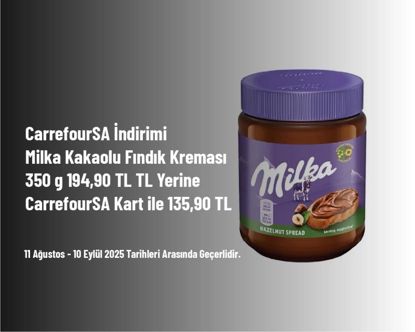 CarrefourSA İndirimi - Milka Kakaolu Fındık Kreması 350 g 194,90 TL TL Yerine CarrefourSA Kart ile 135,90 TL