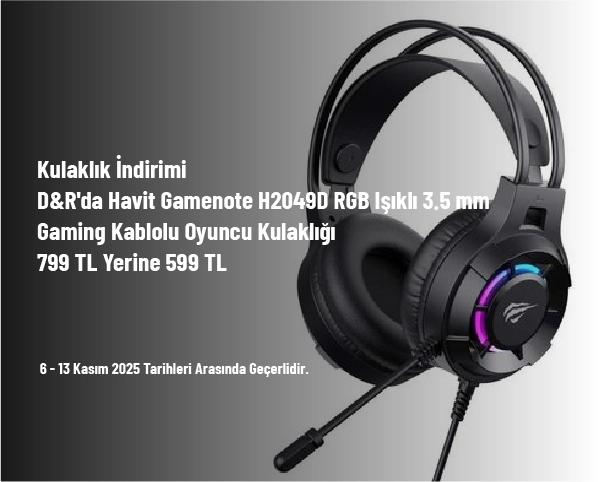 Kulaklık İndirimi - D&R'da Havit Gamenote H2049D RGB Işıklı 3.5 mm Gaming Kablolu Oyuncu Kulaklığı 799 TL Yerine 599 TL