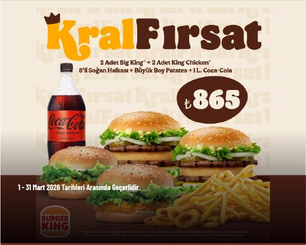 Burger King Kampanyası - Kral Fırsat 865 TL' den Başlayan Fiyatlarla