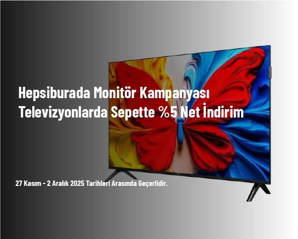 Hepsiburada Televizyon Kampanyası - Televizyonlarda Sepette %5 Net İndirim