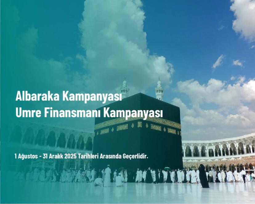 Albaraka Kampanyası - Umre Finansmanı Kampanyası