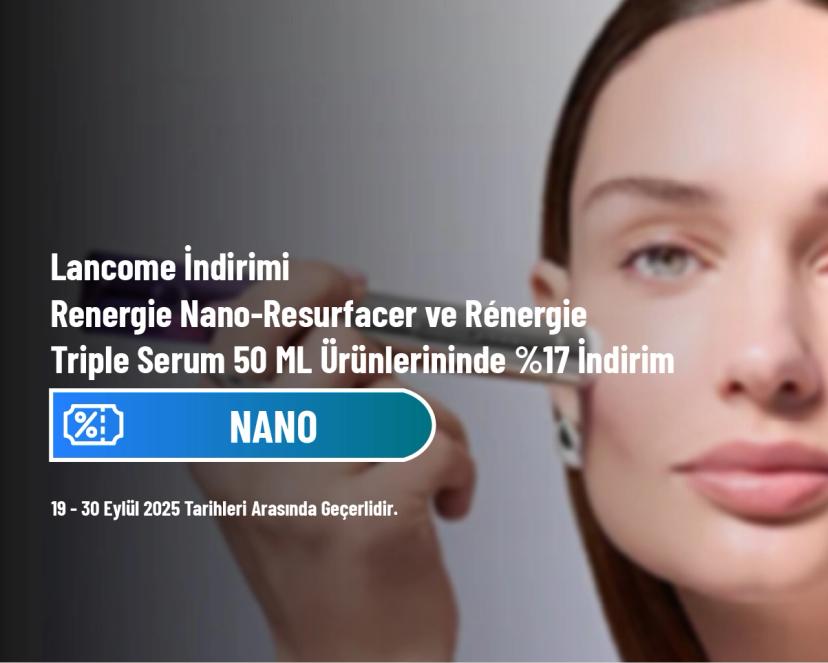 Lancome İndirimi - Renergie Nano-Resurfacer ve Rénergie Triple Serum 50 ML Ürünlerinde %17 İndirim
