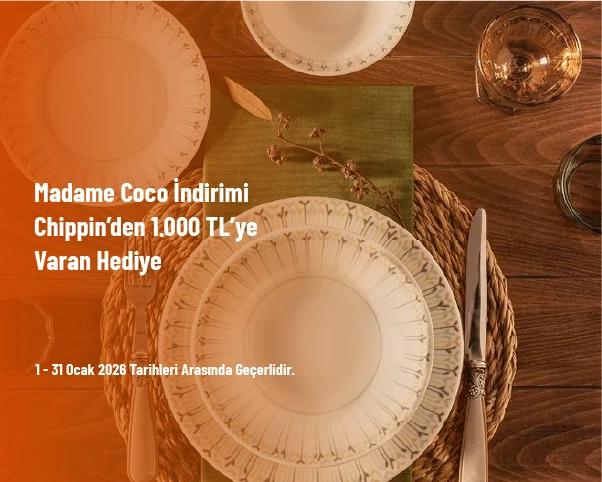 Madame Coco İndirimi - Chippin’den 1.000 TL’ye Varan Hediye