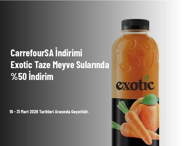 CarrefourSA İndirimi - Exotic Taze Meyve Sularında %50 İndirim