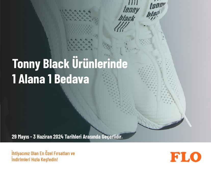 Tonny Black Ürünlerinde 1 Alana 1 Bedava