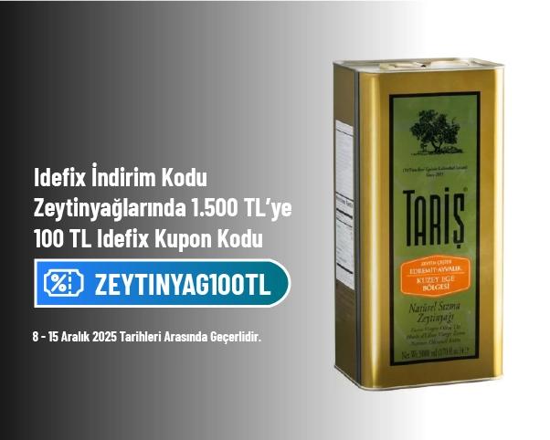 İdefix İndirim Kodu - Zeytinyağlarında 1.500 TL’ye 100 TL İdefix Kupon Kodu 