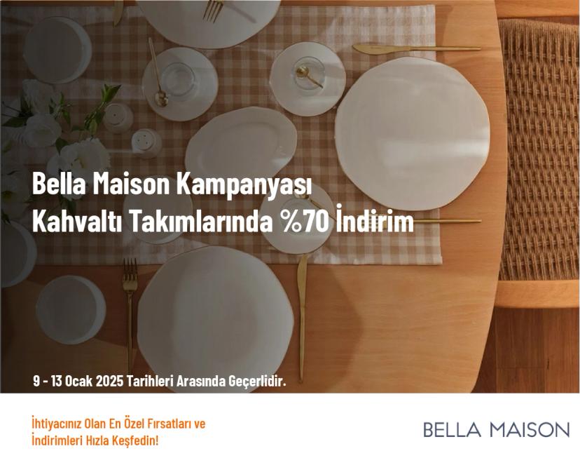 Bella Maison Kampanyası - Kahvaltı Takımlarında %70 İndirim