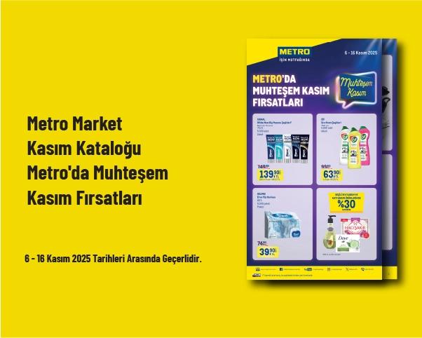 Metro Market Kasım Kataloğu - Metro'da Muhteşem Kasım Fırsatları