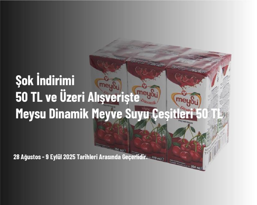 Şok İndirimi - 50 TL ve Üzeri Alışverişte Meysu Dinamik Meyve Suyu Çeşitleri 50 TL