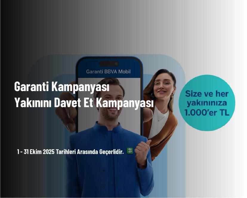 Garanti Kampanyası - Yakınını Davet Et Kampanyası